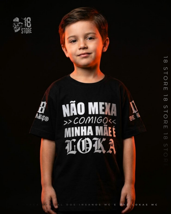 Camiseta Infantil Não Mexe Comigo Lokas
